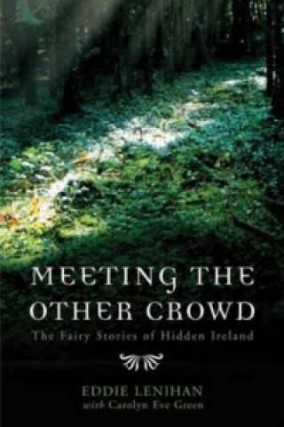 Книга Meeting the Other Crowd Carolyn Eve Green
