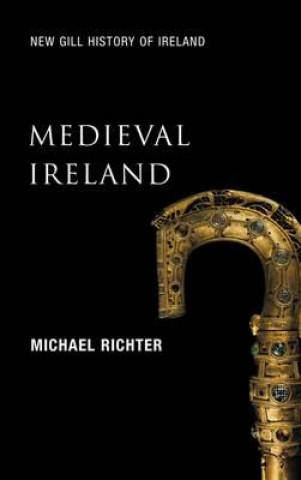 Kniha Medieval Ireland Michael Richter