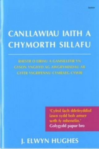 Kniha Canllawiau Iaith a Chymorth Sillafu - Argraffiad Newydd J. Elwyn Hughes