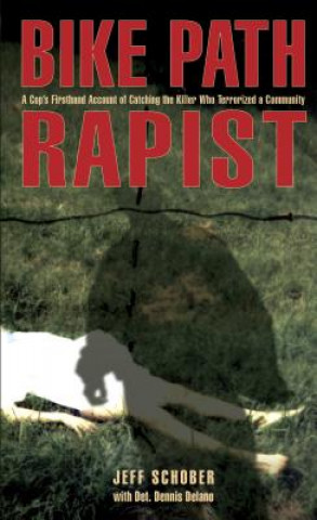 Kniha Bike Path Rapist Dennis Delano