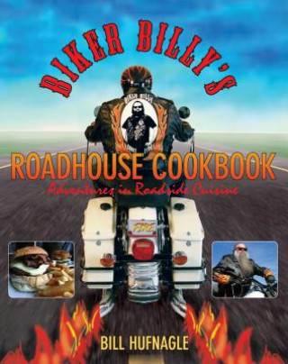 Libro Biker Billy's Roadhouse Cookbook Bill Hufnagle