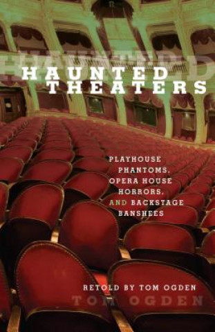 Libro Haunted Theaters Tom Ogden