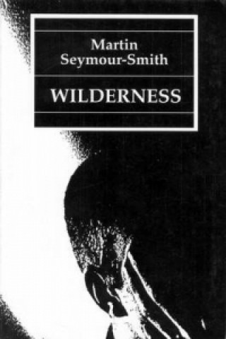 Kniha Wilderness Martin Seymour-Smith