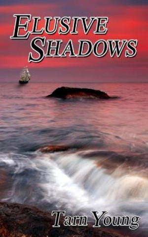 Kniha Elusive Shadows - Book Two of a Trilogy Tarn Young