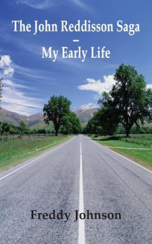 Buch John Reddisson Saga - My Early Life Freddy Johnson