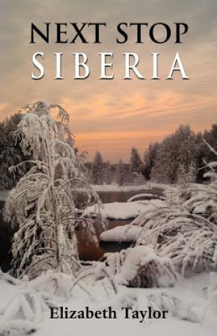 Kniha Next Stop Siberia Elizabeth Taylor