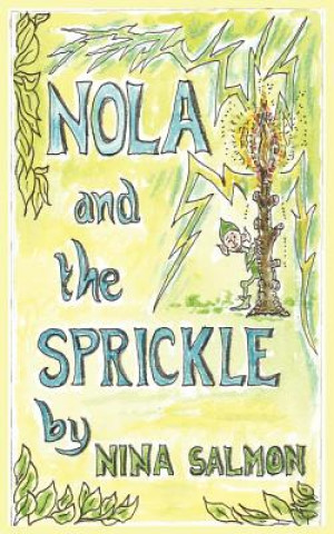 Kniha Nola and the Sprickle Nina Salmon