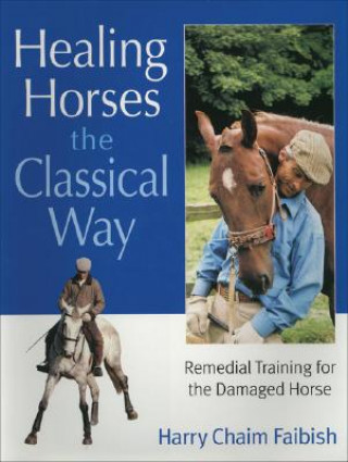 Książka Healing Horses the Classical Way Harry Chaim Faibish