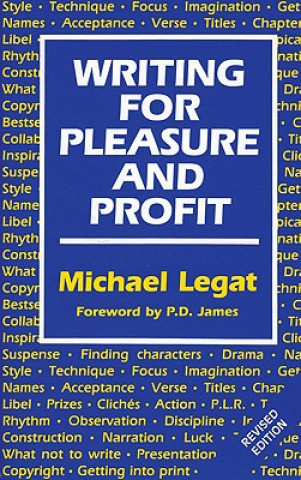 Kniha Writing for Pleasure and Profit Michael Legat