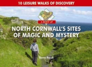 Carte Boot Up North Cornwall's Sites of Magic and Mystery Terry Faull