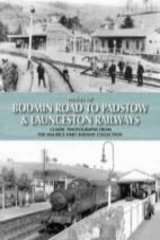 Carte Images of Bodmin Road to Padstow & Launceston Railways Maurice Dart