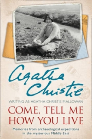 Book Come, Tell Me How You Live Agatha Christie