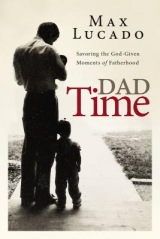 Buch Dad Time Max Lucado