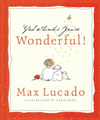 Carte God Thinks You're Wonderful Max Lucado