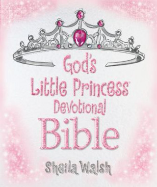 Kniha God's Little Princess Devotional Bible Sheila Walsh