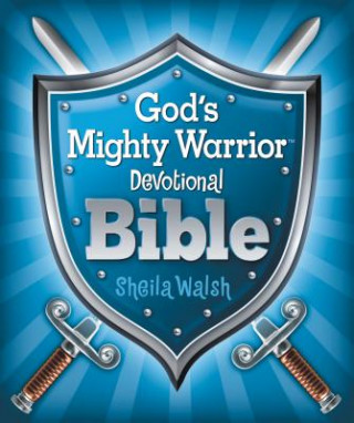 Knjiga God's Mighty Warrior Devotional Bible Sheila Walsh