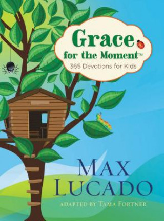 Könyv Grace for the Moment: 365 Devotions for Kids Lucado