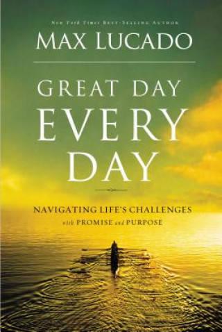Carte Great Day Every Day Max Lucado