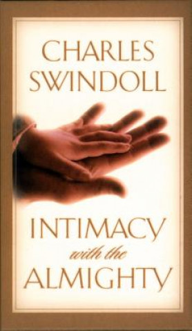 Kniha Intimacy With The Almighty Charles R. Swindoll