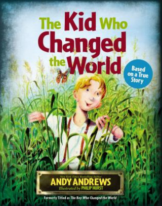 Kniha Kid Who Changed the World Andy Andrews