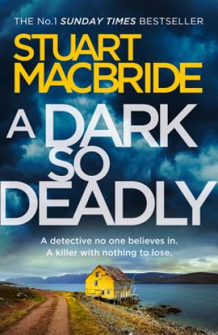 Kniha Dark So Deadly Stuart MacBride