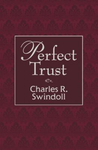 Kniha Perfect Trust Swindoll