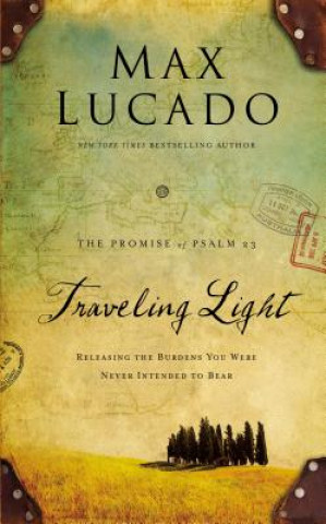 Könyv Traveling Light Deluxe Edition Max Lucado