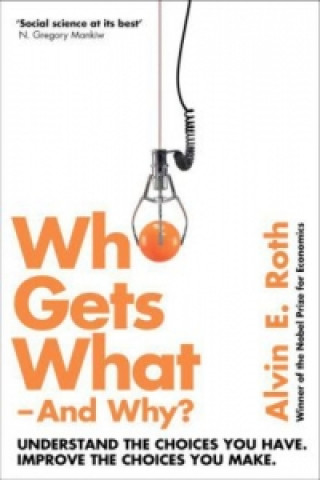 Книга Who Gets What - And Why ALVIN ROTH