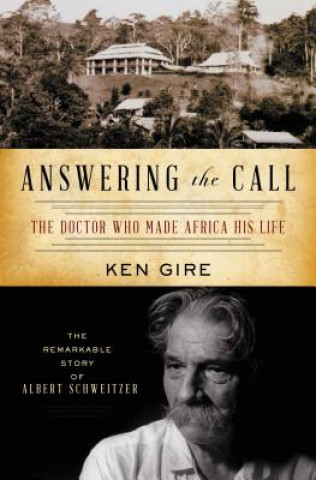 Kniha Answering the Call Mr Ken Gire