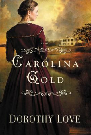 Kniha Carolina Gold Dorothy Love