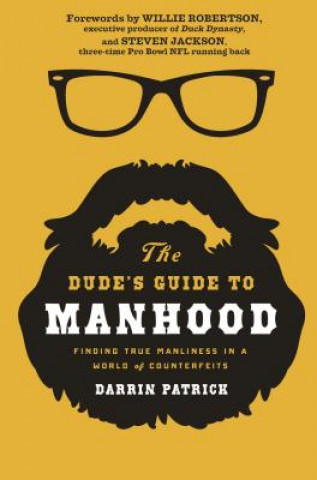 Książka Dude's Guide to Manhood Darrin Patrick