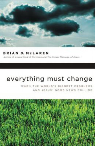 Kniha Everything Must Change Brian McLaren