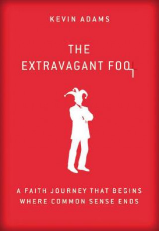 Könyv Extravagant Fool Kevin Adams