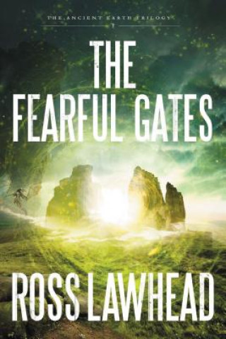 Kniha Fearful Gates Ross Lawhead