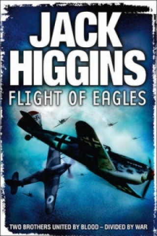 Kniha Flight of Eagles Jack Higgins