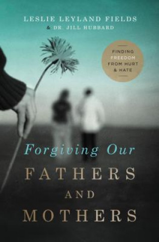 Libro Forgiving Our Fathers and Mothers Hubbard