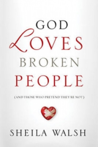 Livre God Loves Broken People Sheila Walsh