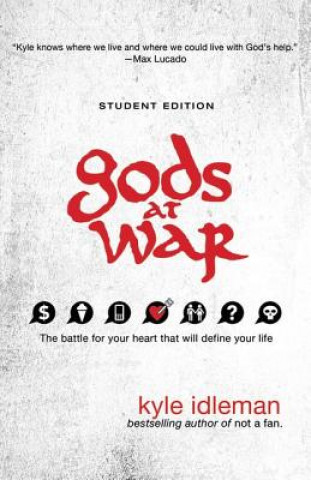 Kniha Gods at War Student Edition Kyle Idleman