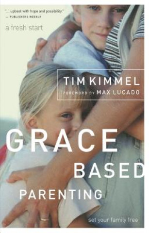 Kniha Grace-Based Parenting Tim Kimmel