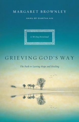 Könyv Grieving God's Way Margaret Brownley