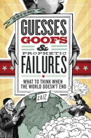 Kniha Guesses, Goofs and   Prophetic Failures Jessica Tinklenberg Devega