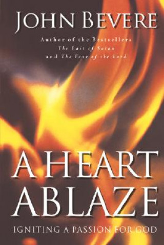 Könyv Heart Ablaze John Bevere