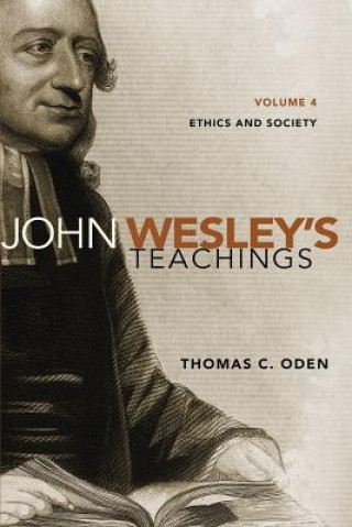 Carte John Wesley's Teachings, Volume 4 Thomas C. Oden