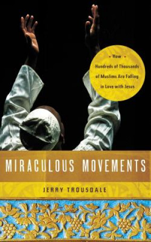 Könyv Miraculous Movements Jerry Trousdale