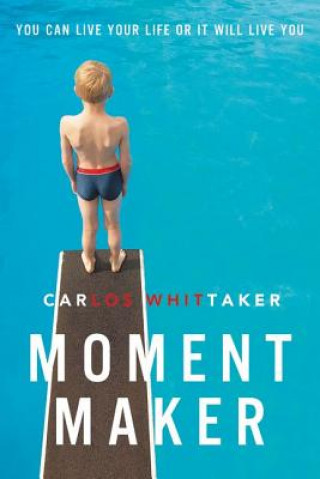 Livre Moment Maker Carlos Enrique Whittaker