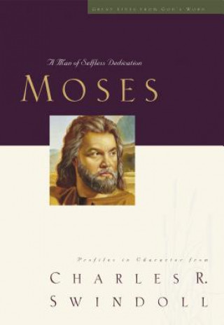 Kniha Great Lives: Moses Charles R. Swindoll