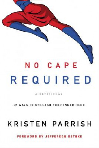 Carte No Cape Required: A Devotional Kristen Parrish