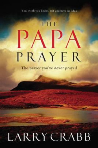 Livre Papa Prayer Larry Crabb