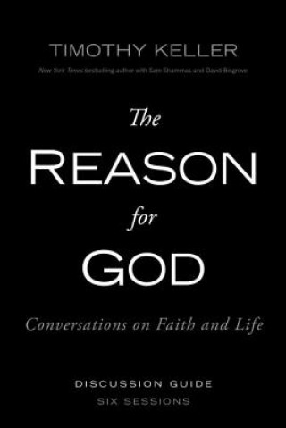 Carte Reason for God Discussion Guide Timothy J. Keller