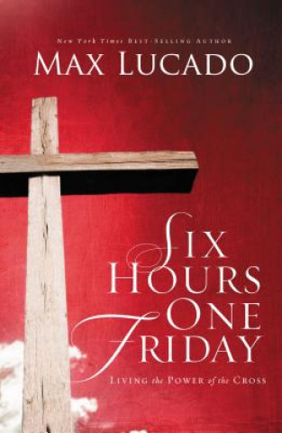 Libro Six Hours One Friday Max Lucado